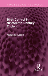 Cover image: Birth Control in Nineteenth-Century England 1st edition 9781032278995