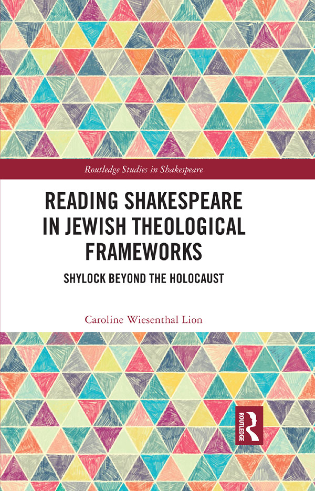Reading Shakespeare in Jewish Theological Frameworks Shylock Beyond the Holocaust 1st Edition