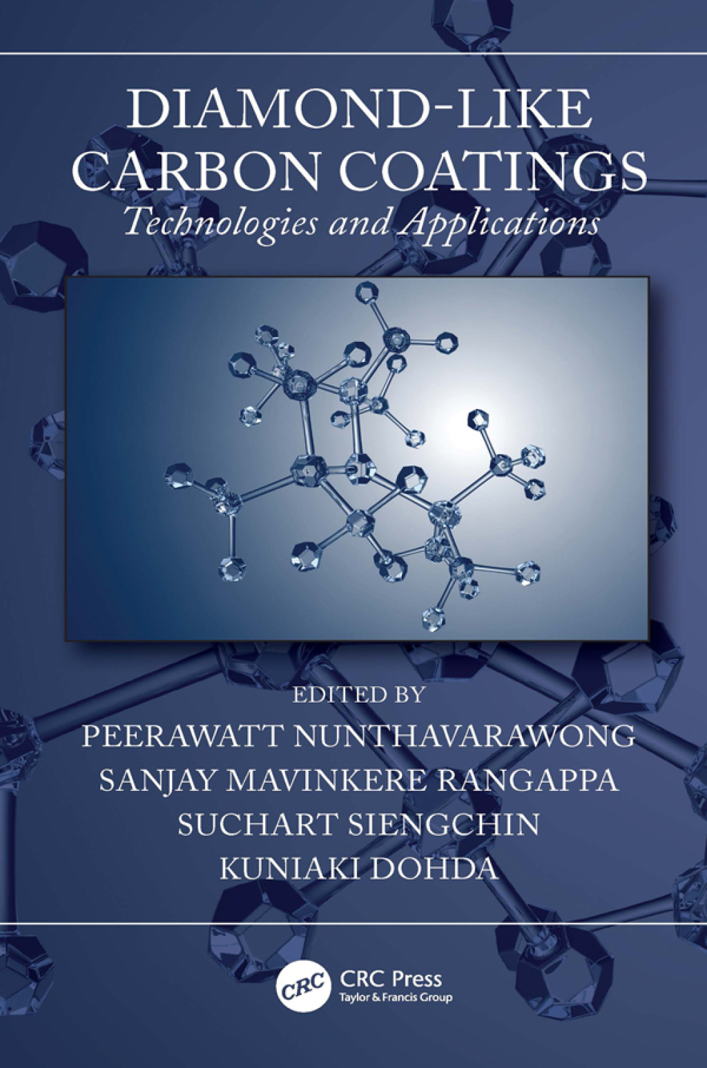 Diamond-Like Carbon Coatings Technologies and Applications 1st Edition