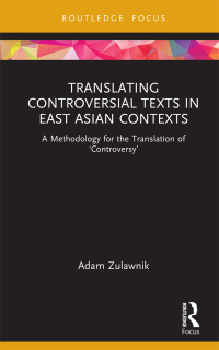 Cover image: Translating Controversial Texts in East Asian Contexts 1st edition 9780367766245