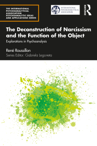 Imagen de portada: The Deconstruction of Narcissism and the Function of the Object 1st edition 9781032056869