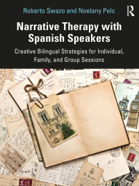 Cover image: Narrative Therapy with Spanish Speakers 1st edition 9780367699505