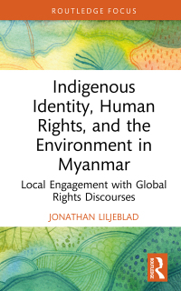 Immagine di copertina: Indigenous Identity, Human Rights, and the Environment in Myanmar 1st edition 9780367679941