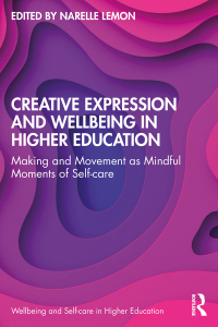 Cover image: Creative Expression and Wellbeing in Higher Education 1st edition 9781032076027