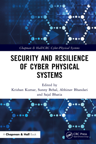 Cover image: Security and Resilience of Cyber Physical Systems 1st edition 9781032028637