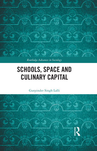 Cover image: Schools, Space and Culinary Capital 1st edition 9781032064291