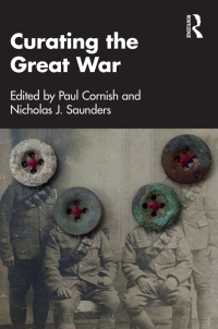 Omslagafbeelding: Curating the Great War 1st edition 9781032204338