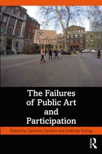 Cover image: The Failures of Public Art and Participation 1st edition 9780367751814