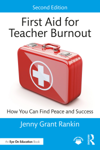 Cover image: First Aid for Teacher Burnout 2nd edition 9781032250540