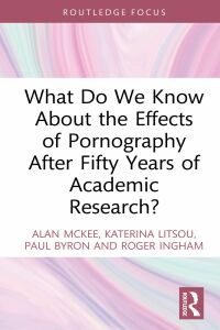 Imagen de portada: What Do We Know About the Effects of Pornography After Fifty Years of Academic Research? 1st edition 9781032140339