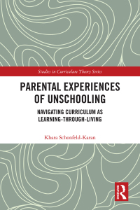 Cover image: Parental Experiences of Unschooling 1st edition 9781032069302