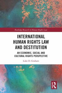 Cover image: International Human Rights Law and Destitution 1st edition 9781032074740
