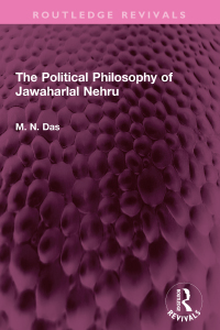 Cover image: The Political Philosophy of Jawaharlal Nehru 1st edition 9781032320311