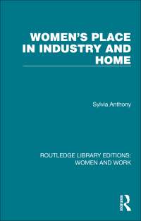 表紙画像: Women's Place in Industry and Home 1st edition 9781032810805