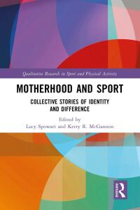 Cover image: Motherhood and Sport 1st edition 9780367691820