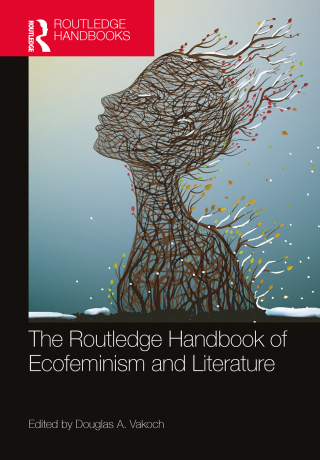 Cover image: The Routledge Handbook of Ecofeminism and Literature 1st edition 9781032050119
