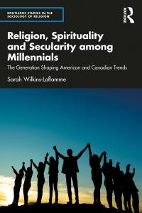 Cover image: Religion, Spirituality and Secularity among Millennials 1st edition 9781032109213