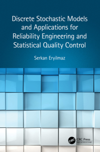 Cover image: Discrete Stochastic Models and Applications for Reliability Engineering and Statistical Quality Control 1st edition 9780367749835