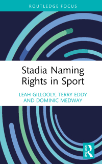 Cover image: Stadia Naming Rights in Sport 1st edition 9780367630089