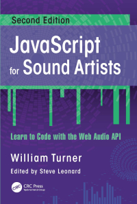 Cover image: JavaScript for Sound Artists 2nd edition 9781032062723