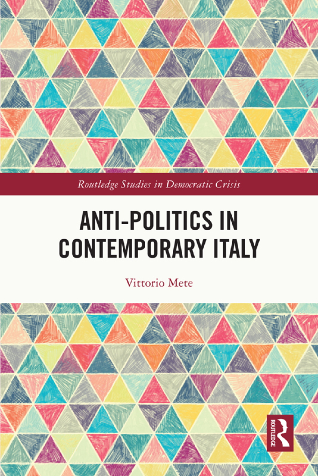 Anti-politics in Contemporary Italy 1st Edition