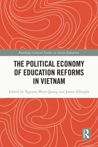 Cover image: The Political Economy of Education Reforms in Vietnam 1st edition 9781032155760