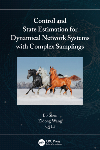 Omslagafbeelding: Control and State Estimation for Dynamical Network Systems with Complex Samplings 1st edition 9781032309965