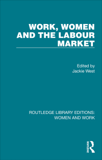 صورة الغلاف: Work, Women and the Labour Market 1st edition 9781032810942