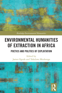 Titelbild: Environmental Humanities of Extraction in Africa 1st edition 9781032263618