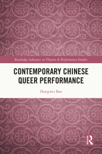 表紙画像: Contemporary Chinese Queer Performance 1st edition 9780367500276