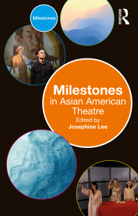 Titelbild: Milestones in Asian American Theatre 1st edition 9781032066639