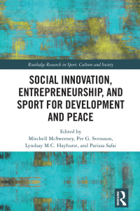 Cover image: Social Innovation, Entrepreneurship, and Sport for Development and Peace 1st edition 9781032080628