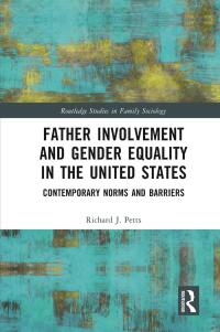 Imagen de portada: Father Involvement and Gender Equality in the United States 1st edition 9781032134659