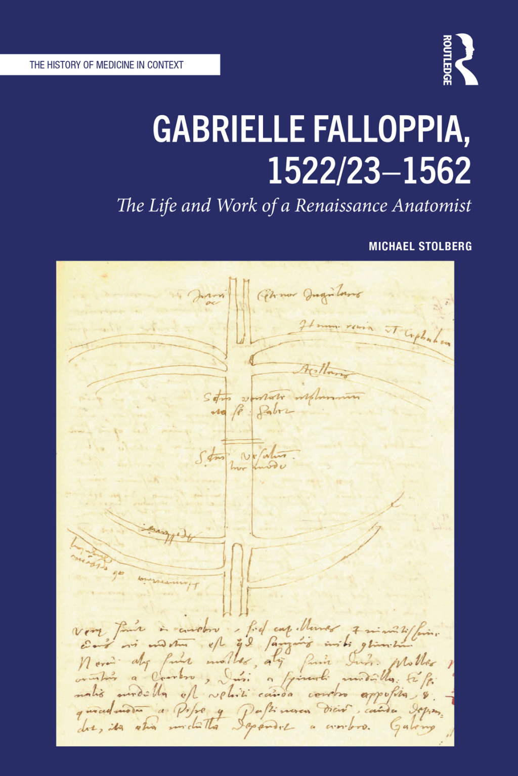 Gabrielle Falloppia, 1522/23-1562 The Life and Work of a Renaissance Anatomist 1st Edition