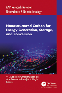 Imagen de portada: Nanostructured Carbon for Energy Generation, Storage, and Conversion 1st edition 9781774911488