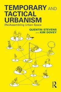 صورة الغلاف: Temporary and Tactical Urbanism 1st edition 9781032256542
