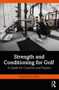 表紙画像: Strength and Conditioning for Golf 1st edition 9780367567859