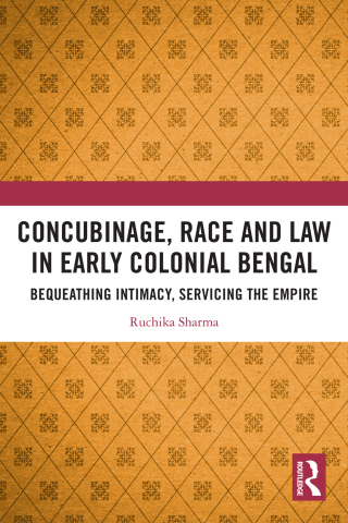 Cover image: Concubinage, Race and Law in Early Colonial Bengal 1st edition 9781032324647