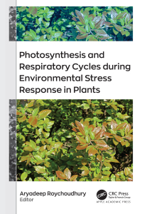 Cover image: Photosynthesis and Respiratory Cycles during Environmental Stress Response in Plants 1st edition 9781774911839