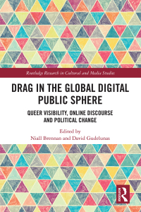 Cover image: Drag in the Global Digital Public Sphere 1st edition 9781032204345