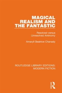 صورة الغلاف: Magical Realism and the Fantastic 1st edition 9780367334314