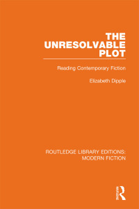 Cover image: The Unresolvable Plot 1st edition 9780367339845