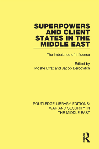 表紙画像: Superpowers and Client States in the Middle East 1st edition 9781138651265