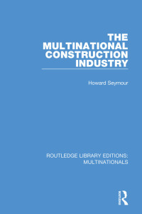 Imagen de portada: The Multinational Construction Industry 1st edition 9781138242944