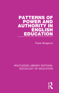 Cover image: Patterns of Power and Authority in English Education 1st edition 9781138629806