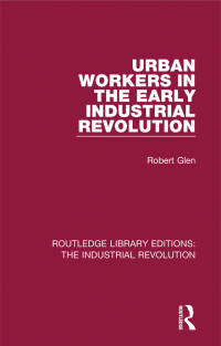Imagen de portada: Urban Workers in the Early Industrial Revolution 1st edition 9781138706545