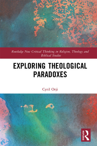 Cover image: Exploring Theological Paradoxes 1st edition 9781032274386