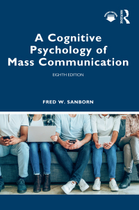 Omslagafbeelding: A Cognitive Psychology of Mass Communication 8th edition 9780367723811