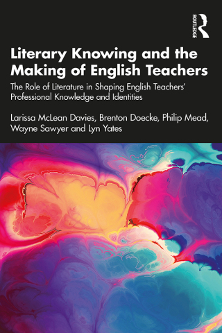 صورة الغلاف: Literary Knowing and the Making of English Teachers 1st edition 9780367618681