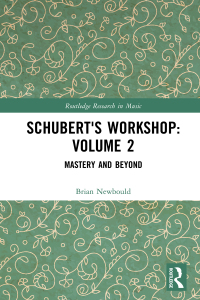 Cover image: Schubert's Workshop: Volume 2 1st edition 9781032317731